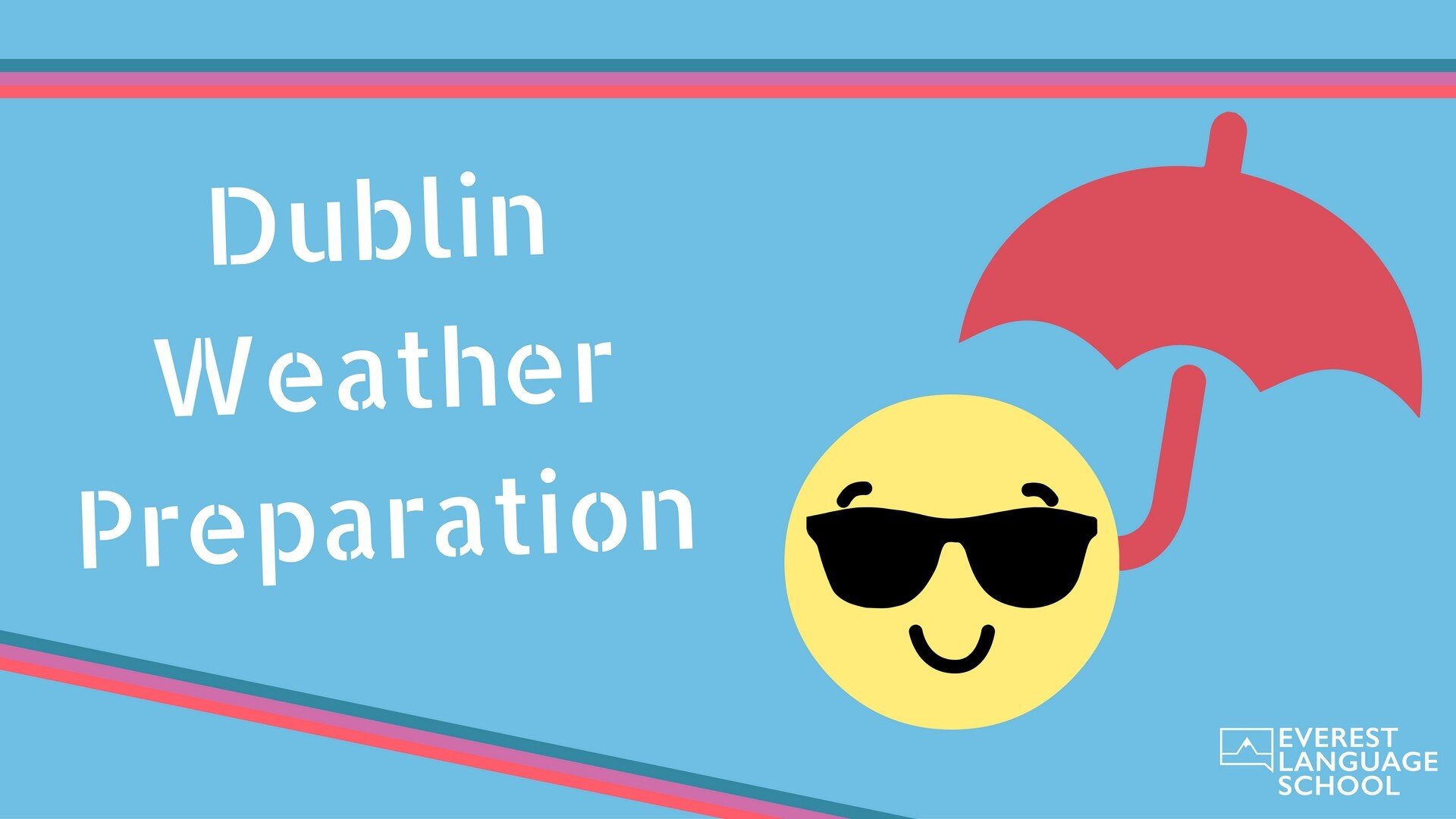Dublin Weather Preparation. Tips and Tricks to survive in Dublin